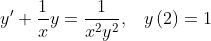 y'+\frac{1}{x}y=\frac{1}{x^{2}y^{2}},\; \; \; y\left ( 2 \right )=1